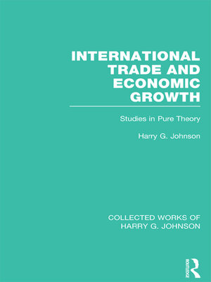 cover image of International Trade and Economic Growth (Collected Works of Harry Johnson)